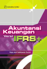 Image of Akuntansi keuangan versi IFRS+/ Raja Adri Satriawan Surya