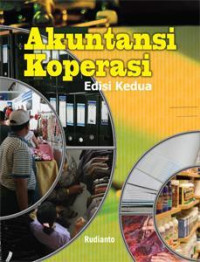 Image of AKUNTANSI KOPERASI : Edisi Kedua / Rudianto
