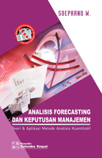 Image of Analisis Forecasting dan Keputusan Manajemen/Soeparno W.