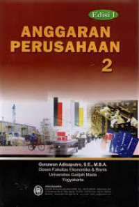 Image of Anggaran Perusahaan 2 Edisi 1/Gunawan Adisaputro