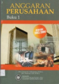 Image of ANGGARAN PERUSAHAAN :Edisi 2003/2004 Buku 1 / Gunawan Adisaputro