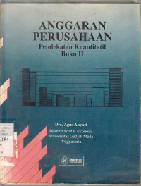 Image of Anggaran perusahaan : pendekatan kuantitatif buku II / Agus Ahyari