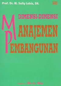 Image of Dimensi-Dimensi Manajemen Pembangunan/M. Solly Lubis