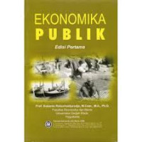 Image of Ekonomika Publik (Edisi 1)/Sukanto Reksohadiprodjo
