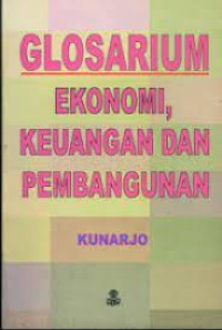 Image of Glosarium Ekonomi, Keuangan dan Pembangunan