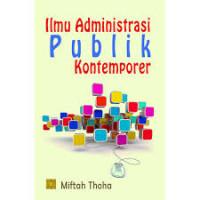 Image of ILMU ADMINISTRASI PUBLIK KONTEMPORER