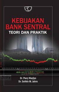 Image of Kebijakan Bank Sentral Teori Dan Praktik