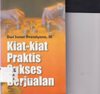 Image of Kiat kiat sukses berjualan/ Dwi Sunar Prasetyo