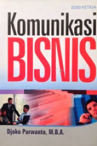 Image of Komunikasi Bisnis : edisi 3/ Djoko Purwanto