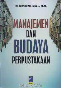 Image of MANAJEMEN DAN BUDAYA PERPUSTAKAAN