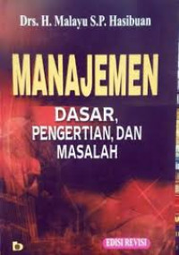 Image of MANAJEMEN Dasar, Pengertian dab Masalah