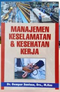 Image of Manajemen keselamatan dan kesehatan kerja/Gempur Santoso
