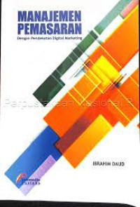 Image of Manajemen Pemasaran Dengan Pendekatan Digital Marketing