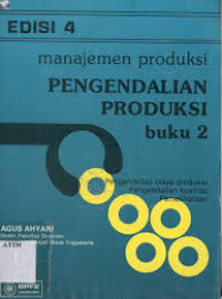 Image of Manajemen Produksi : Pengendalian Produksi Buku 2 / Agus Ahyari