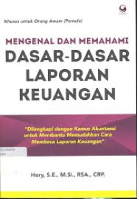 Image of Mengenal dan memahami dasar-dasar laporan keuangan/Hery