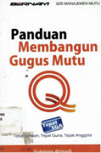 Image of PANDUAN MEMBANGUN GUGUS MUTU/ SUTRISNO ATMADI