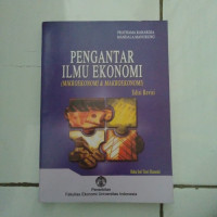 Image of Pengantar Ilmu EKonomi (Mikroekonomi& Makroekonomi) Edisi revisi