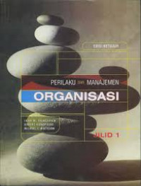 Image of Perilaku dan Manajemen Organisasi :jilid 1/John M Ivancevich
