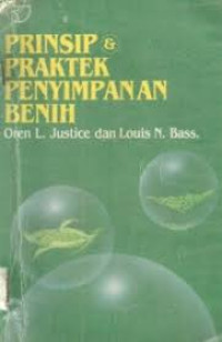 Image of PRINSIP DAN PRAKTEK PENYIMPANAN BENIH/OREN L. JUSTICE