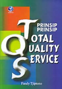 Image of Prinsip-Prinsip Total quality Service (TQS)/Fandy Tjiptono
