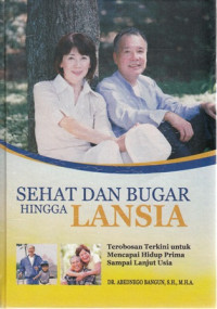 Image of Sehat Dan bugar Hingga Lansia/Abednego Bangun