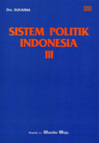 Image of SISTEM POLITIK INDONESIA KE III