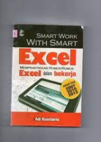 Image of SMART WORK EXCEL mempraktikan rumus - rumus Excel dalam Bekerja