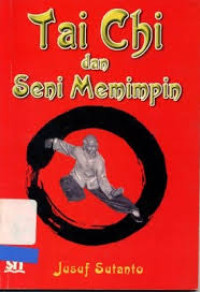 Image of Tai chi dan seni memimpin/Jusuf Sutanto
