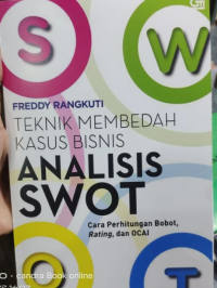 Image of Teknik Membedah Kasus Bisnis ANALISIS SWOT