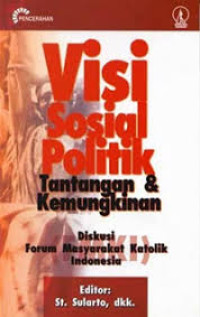 Image of VISI SOSIAL POLITIK Tantangan & Kemungkinan